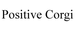 POSITIVE CORGI trademark