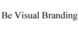 BE VISUAL BRANDING trademark
