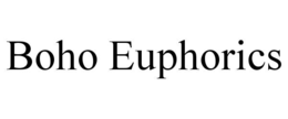 BOHO EUPHORICS trademark