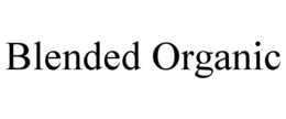 BLENDED ORGANIC trademark