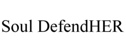 SOUL DEFENDHER trademark