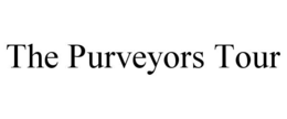 THE PURVEYORS TOUR trademark