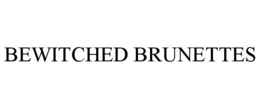 BEWITCHED BRUNETTES trademark