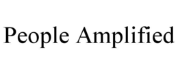 PEOPLE AMPLIFIED trademark