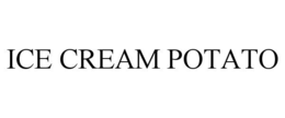 ICE CREAM POTATO trademark