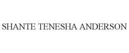 SHANTE TENESHA ANDERSON trademark
