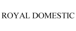 ROYAL DOMESTIC trademark