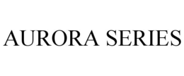 AURORA SERIES trademark