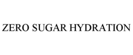 ZERO SUGAR HYDRATION trademark