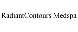RADIANTCONTOURS MEDSPA trademark