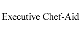 EXECUTIVE CHEF-AID trademark