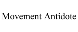 MOVEMENT ANTIDOTE trademark