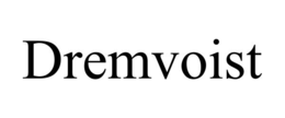 DREMVOIST trademark