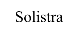 SOLISTRA trademark
