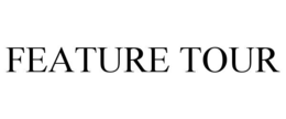FEATURE TOUR trademark