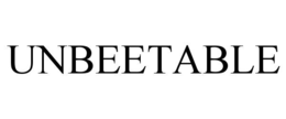 UNBEETABLE trademark