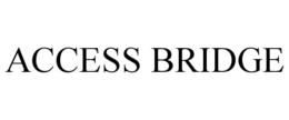ACCESS BRIDGE trademark