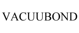 VACUUBOND trademark