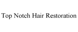 TOP NOTCH HAIR RESTORATION trademark