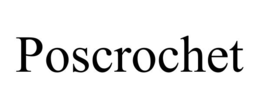 POSCROCHET trademark