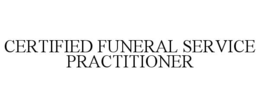 CERTIFIED FUNERAL SERVICE PRACTITIONER trademark