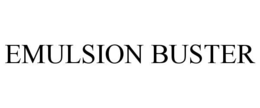 EMULSION BUSTER trademark