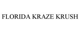 FLORIDA KRAZE KRUSH trademark