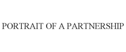 PORTRAIT OF A PARTNERSHIP trademark