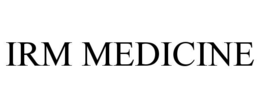 IRM MEDICINE trademark