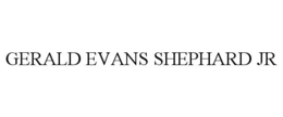 GERALD EVANS SHEPHARD JR trademark