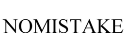 NOMISTAKE trademark
