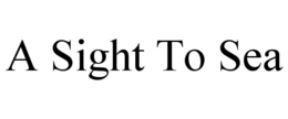 A SIGHT TO SEA trademark