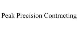 PEAK PRECISION CONTRACTING trademark