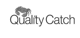 QUALITY CATCH trademark