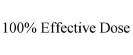 100% EFFECTIVE DOSE trademark