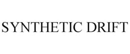 SYNTHETIC DRIFT trademark
