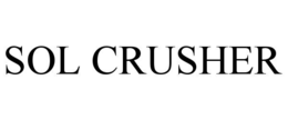 SOL CRUSHER trademark
