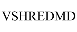 VSHREDMD trademark