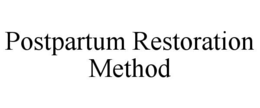 POSTPARTUM RESTORATION METHOD trademark