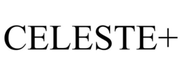 CELESTE+ trademark