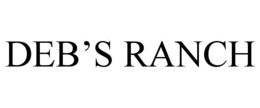 DEB’S RANCH trademark