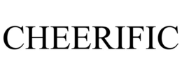 CHEERIFIC trademark