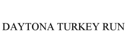 DAYTONA TURKEY RUN trademark