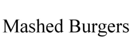 MASHED BURGERS trademark