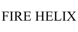FIRE HELIX trademark