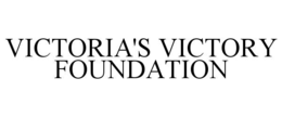 VICTORIA'S VICTORY FOUNDATION trademark