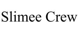 SLIMEE CREW trademark