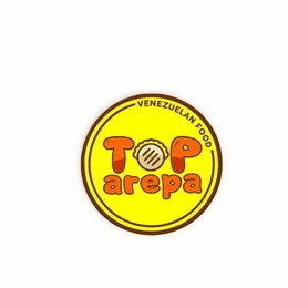 TOP AREPA VENEZUELAN FOOD trademark