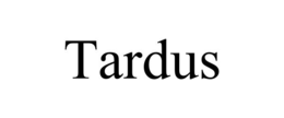 TARDUS trademark