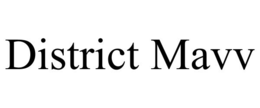DISTRICT MAVV trademark